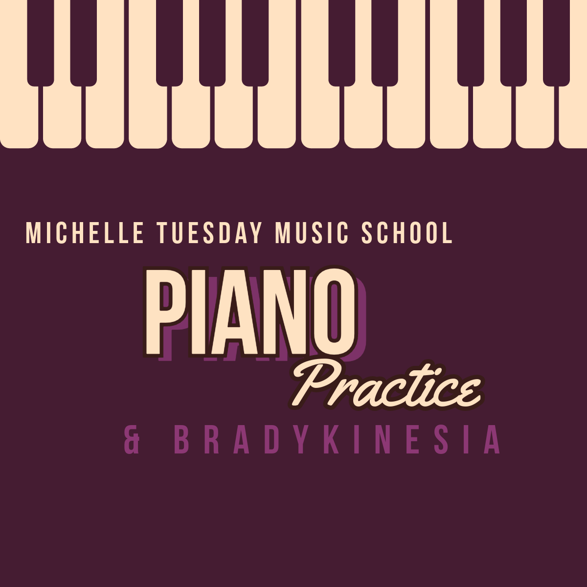 Piano Practice and Bradykinesia