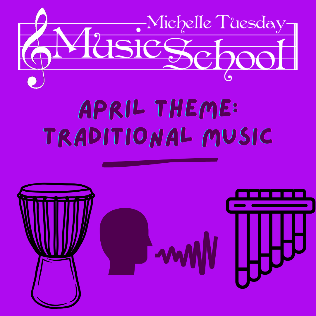 April Theme: Traditional Music