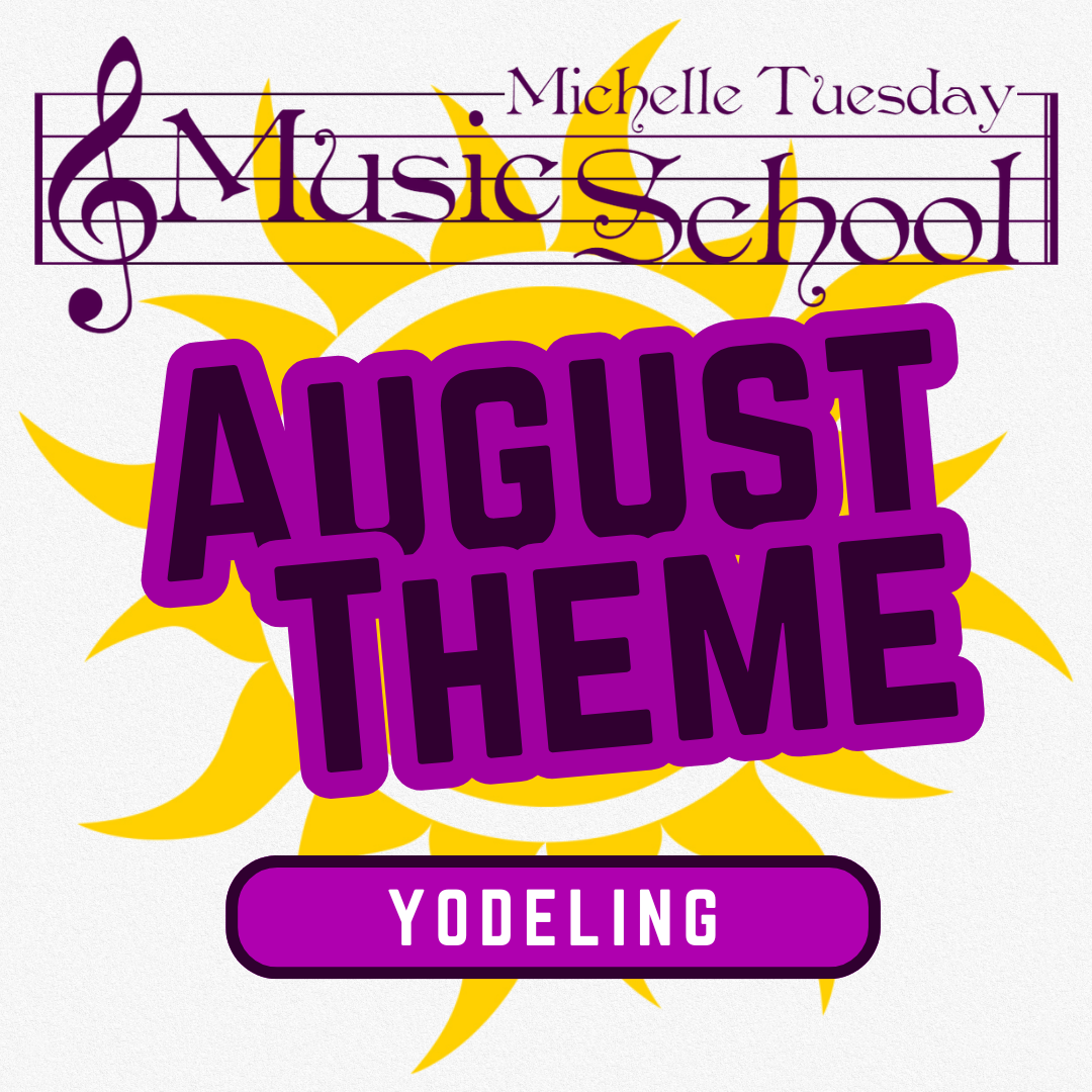 August Theme: Yodeling
